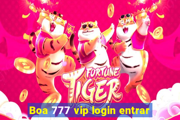 Boa 777 vip login entrar